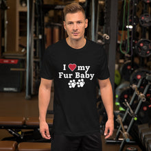 Load image into Gallery viewer, I Love My Fur Baby Unisex T-Shirt
