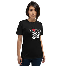 Load image into Gallery viewer, I Love My Dog Unisex T-Shirt